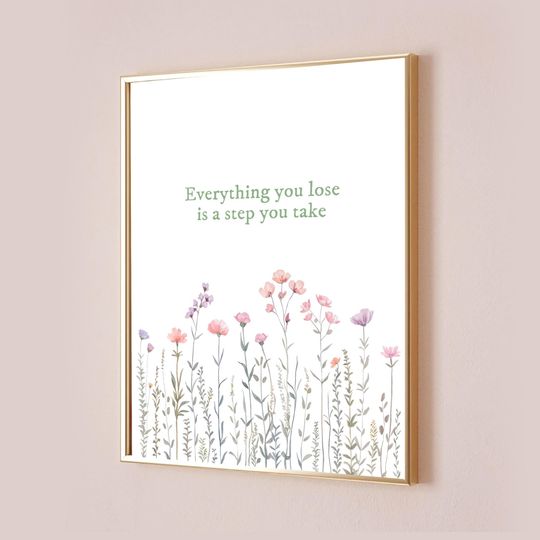 Discover Everything You Lose is a Step You Take Taylor Poster You're On Your Own Kid Quote Lyric Print Subtle Office Digital Printable
