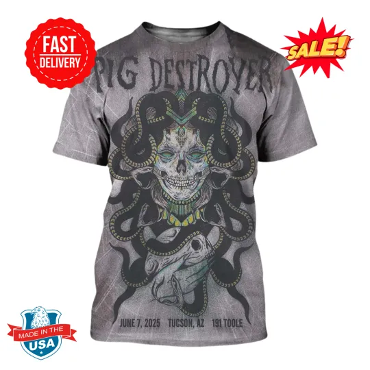 Discover Pig Destroyer Tucson AZ Tonight Poster At 191 Toole On June 7 2025 3D T Shirt