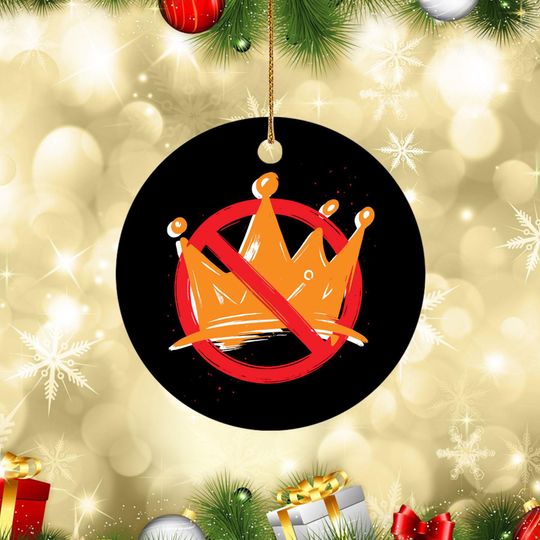 Discover No Kings Ornament, Political Christmas Tree Deco, Freedom and Equality Ornament, Anti-Authoritarian Decor, Statement Christmas Ornament