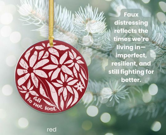 Discover All Is Not Lost Christmas Protest Ornament, Resistance Activism Positive Political Statement Decor, Uplifting Leftist Feminist FDT Xmas Gift