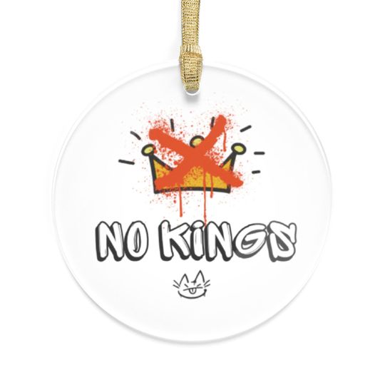 Discover No Kings Acrylic Ornaments - Unique Holiday Decor, Christmas Tree Ornaments, Personalized Gifts, Home Decorations, Wall Hangings