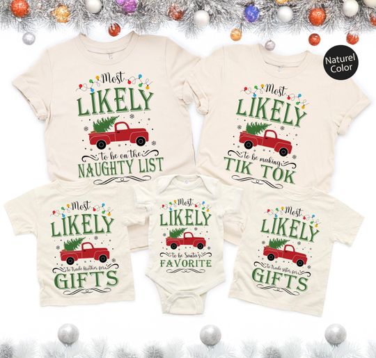 Discover Most Likely to Custom Christmas Shirt: Funny Family Matching Group Tee