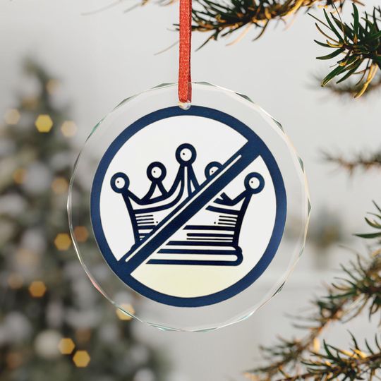 No Kings Crystal Glass Ornament - Clear Christmas Tree Decoration, Activist Holiday Bauble, Anti Trump Gift Idea, Pro Democracy