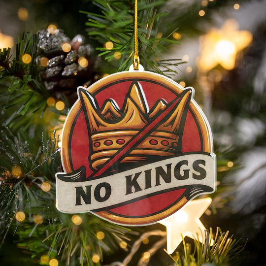 No Kings Ornament, Anti Authoritarian Christmas Decor, Freedom Equality Ornament, Political Statement Gift, Democracy Tree Decoration