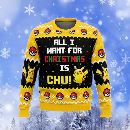 PKM Ugly Sweater, All I Want Pika Christmas Sweater, Pika Sweater, Xmas Sweatshirt