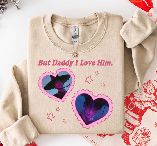 But Daddy I Love Him Sweatshirt, Anime Romance Gift, Heart Day Apparel