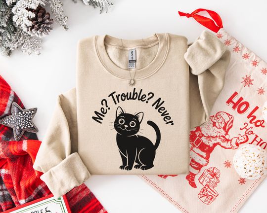Discover Unisex Cozy Sweatshirt - 'Me? Trouble? Never' Black Cat Hoodie - Perfect Gift for Cat Lovers - t-shirt | tee, Perfect Gift for Any Occasion