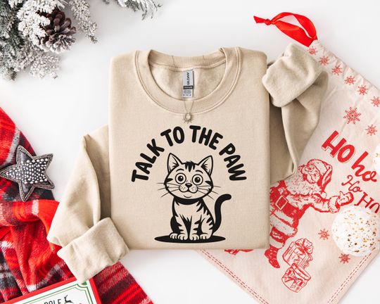 Discover Trendy 'Talk to the Paw' Sweatshirt - Cozy Unisex Cat Lover Sweatshirt Gift