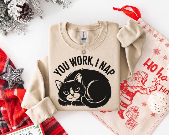 Discover Cozy Cat Sweatshirt 'You Work, I Nap' - Unisex Sweatshirt Gift for Cat Lovers