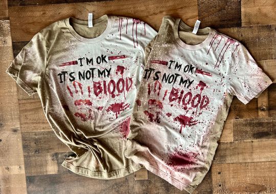 Bloody Halloween tshirt, I'm fine Not my blood, Problem Solved, Scary fun Costume tee, Horror Night unisex, Spooky tshirt