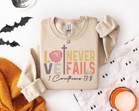 Discover Faithful Love Sweatshirt with Heartfelt 1 Corinthians 13:8 Verse - Perfect Christian Gift