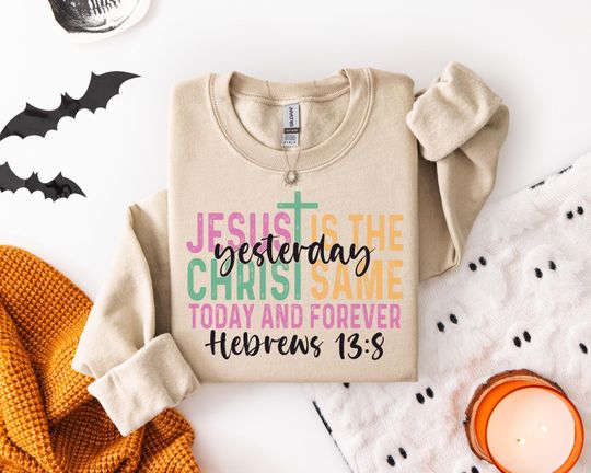 Discover Youthful Christian Sweatshirt with Hebrews 13:8 Verse - Inspirational Religious Apparel for Everyday Wear t-shirt