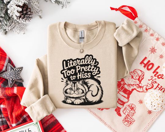 Cozy Cat 'Too Pretty to Hiss' Unisex Sweatshirt - Perfect Cat Lover Gift