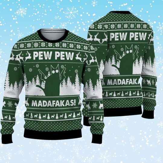 Funny Cat Ugly Christmas Sweater Pew Pew Madafakas Crewneck, Green Holiday Jumper with Deer Trees Snowflakes