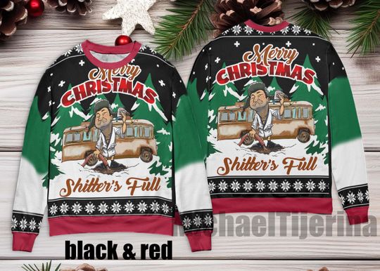 Christmas Cousin Eddie Ugly Sweater, Shitters Full Christmas Sweater, National Lampoons Holiday Sweater, Christmas Vacation Gift