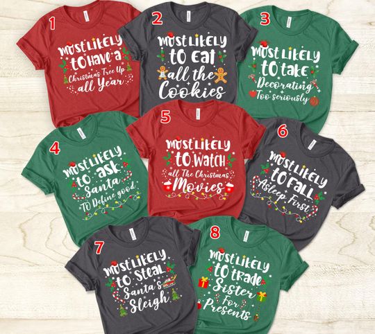 Discover Most Likely And Custom Christmas T-Shirt, Christmas Funny Shirt, Family Shirt, Christmas Custom Shirt, Christmas Funny Tee, Xmas Family Gift