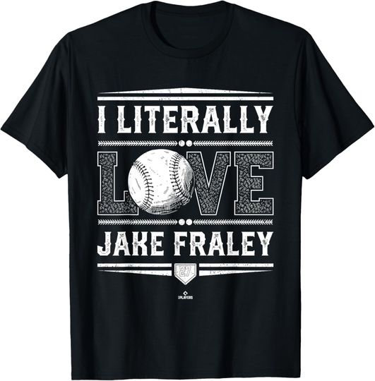 Discover I Literally Love Jake Fraley Cincinnati Baseball MLBPA T-Shirt