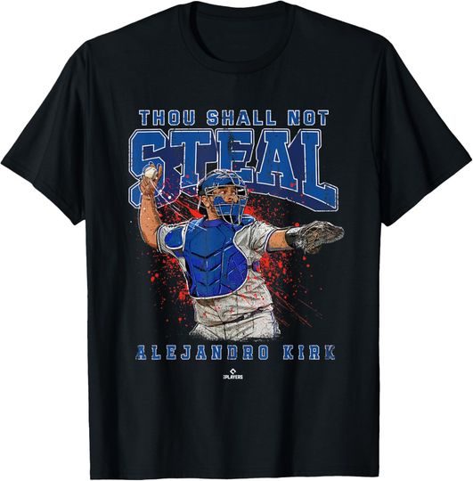 Discover Thou Shall Not Steal Alejandro Kirk Toronto MLBPA T-Shirt