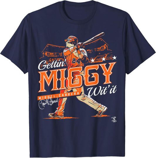 Discover Miguel Cabrera Gettin' Miggy With It T-Shirt - Apparel T-Shirt