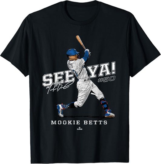 Discover See Ya! Mookie Betts Los Angeles MLBPA T-Shirt