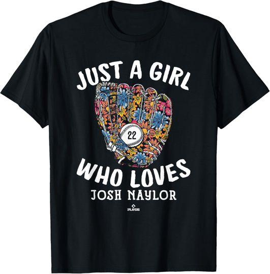 Discover Just A Girl Who Loves Josh Naylor Cleveland MLBPA T-Shirt