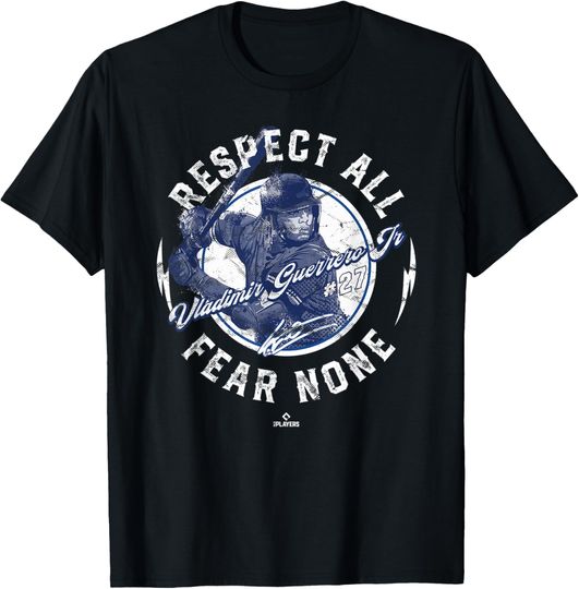 Discover Vladimir Guerrero Jr Respect All Fear None Vlad Toronto T-Shirt