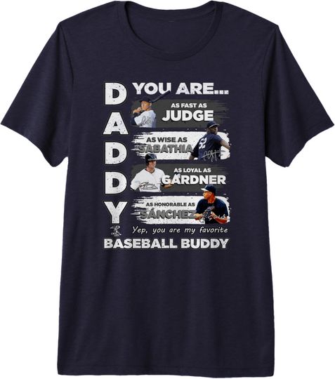 Discover Aaron Judge Yankees - Daddy You Are Baseball Buddy,Short Sleeve T-Shirt