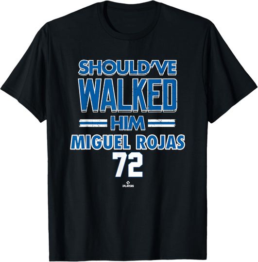 Discover Should've Walked Him Miguel Rojas Los Angeles Baseball T-Shirt
