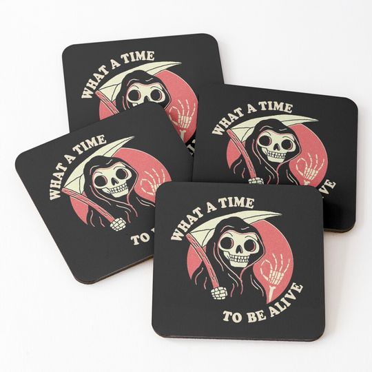 Discover What A Time To Be Alive Coasters (Set of 4)