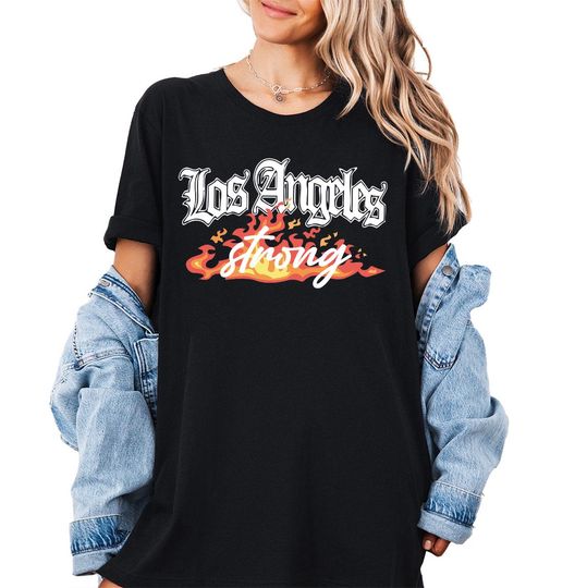 Discover Los Angeles Support Group Shirt, Los Angeles Strong Shirt, Forest Fire Awareness T-Shirt