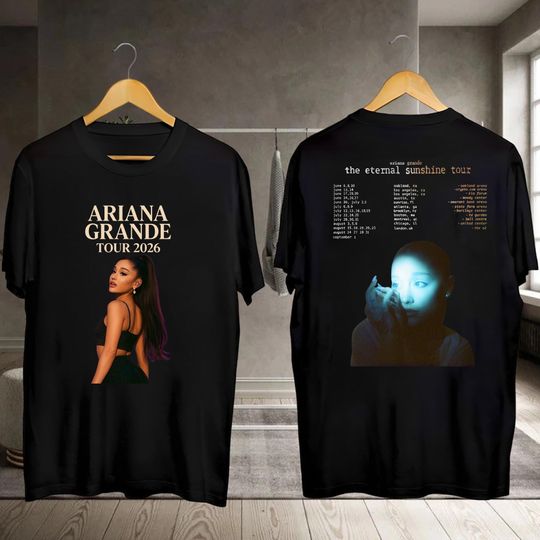 2026 Ariana The Eternal Sunshine Tour Shirt, Ariana Shirt, Ariana Fan Gift, Ariana Merch, Ariana Concert