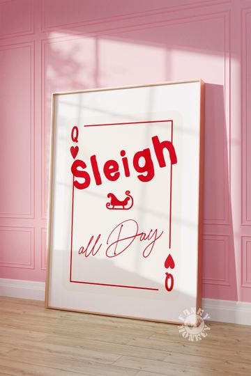 Discover Sleigh All Day Funny Christmas Poster, Holiday Wall Art, Winter Digital Print, Premium Matte Vertical Poster