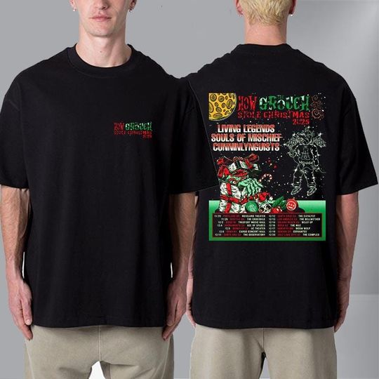 Discover The Grouch How The Grouch Stole Christmas 2025 Schedule Cities Tour Dates Unisex T Shirt Two Sided