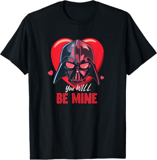 Star Wars Valentine's Day Darth Vader Heart You Will Be Mine T-Shirt