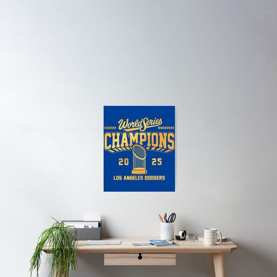Discover Los Angeles Dodgers World Series 2025 - Los Angeles Dodgers Back To Back Champions 2025 - Los Angeles Dodgers Poster