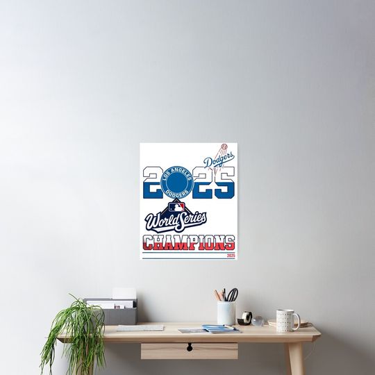 Discover Los Angeles Dodgers World Series 2025 - Los Angeles Dodgers Back To Back Champions 2025 - Los Angeles Dodgers Poster