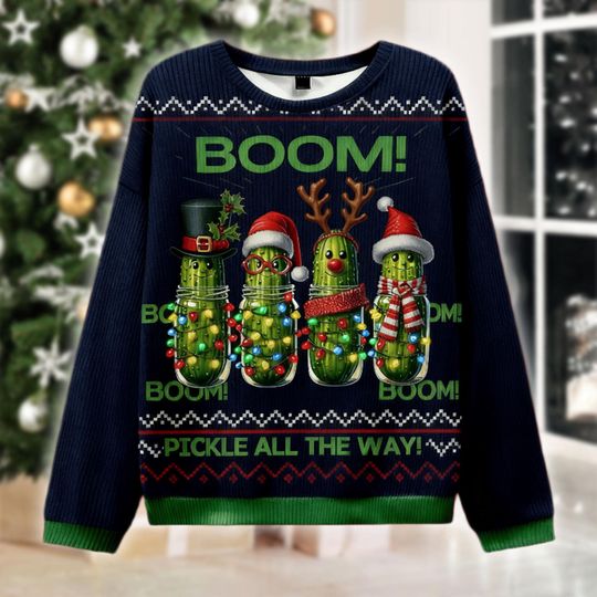 Discover Boom Pickle All The Way Ugly Christmas Sweater, Funny Pickle Christmas Gift, Holiday Sweatshirt, Xmas Outfit, Pickle Lover