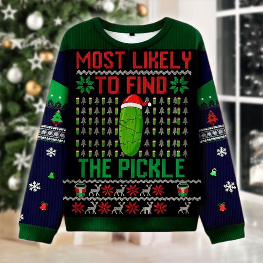 Discover Most Likely To Find The Pickle Ugly Christmas Sweater, Funny Pickle Christmas Gift, Holiday Sweatshirt, Xmas Outfit