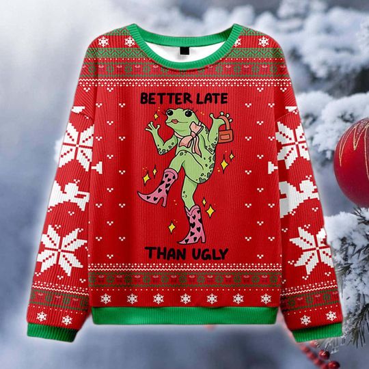 Discover Better Late Than Ugly Frog Ugly Christmas Sweater, Funny Frog Gift, Holiday Sweatshirt, Xmas Outfit