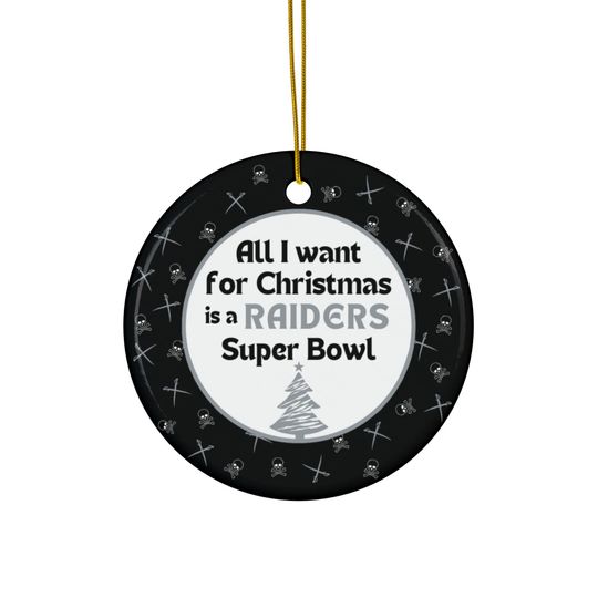 Raiders Christmas Ornament | Tree Ornament | All I Want For Christmas | Super Bowl | Football Ornament | Funny Christmas Ornament | Fun Gift