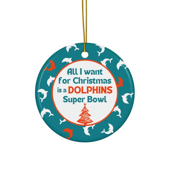 Dolphins Christmas Ornament | Tree Ornament | All I Want For Christmas | Super Bowl | Football Ornament | Funny Christmas Ornament