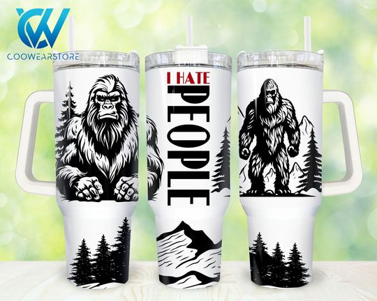 Discover Bigfoot Funny 40oz Tumbler, I hate people 40 oz Tumbler