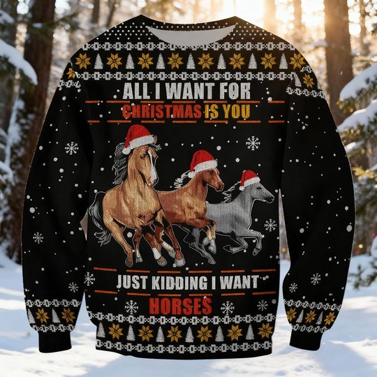 Discover Funny Horse Ugly Christmas Sweater, All I Want Is Horses Jumper, Equestrian Xmas Gift, Horse Lover Holiday Sweatshirt, Barn Mom Crewneck