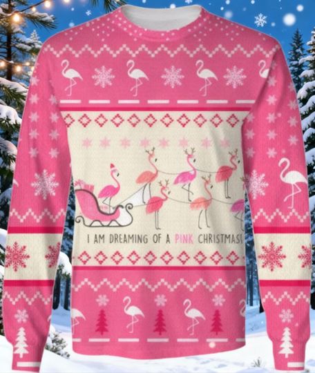 Discover Ugly Christmas Sweater, I Am Dreaming Of A Pink Christmas, Personalized Funny Christmas Ugly Sweater, Funny Ugly Sweater, Holiday Sweatshirt