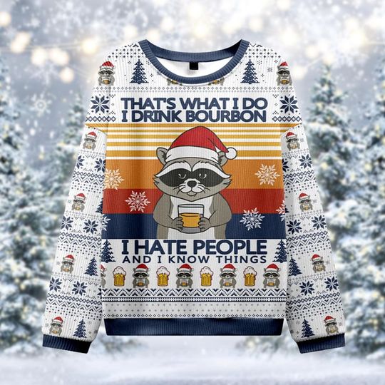 Bourbon Raccoon Ugly Christmas Sweater, Funny Drinking Holiday Jumper, I Hate People Gift, Whiskey Lover Xmas Sweatshirt, Trash Panda