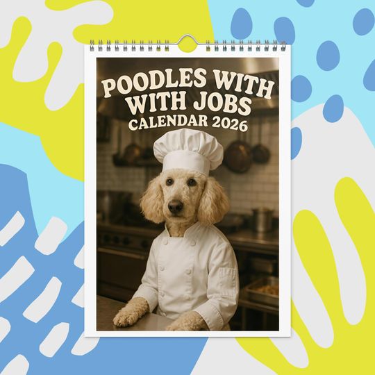 Discover Funny Poodle Dogs with Jobs Calendar 2026  Poodles Dressed as Professionals  Dog Lover Gift, Office Humor, Wall Calendar for Poodle Fans