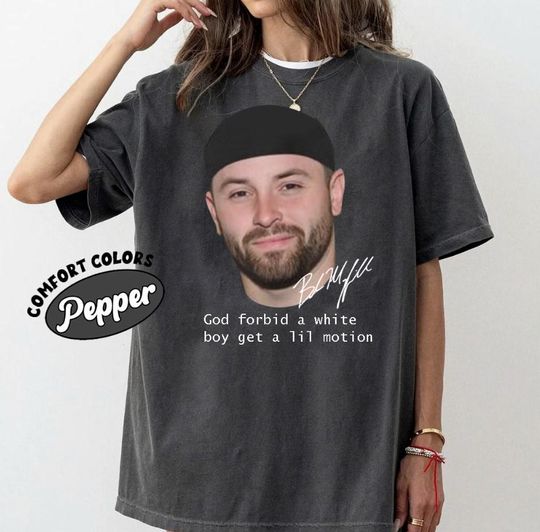 Baker Mayfield Funny Quote With Signature Vintage Comfort Colors Shirt, Baker White Boy Meme T-Shirt, Funny Viral Meme T-Shirt, Game Day Tee