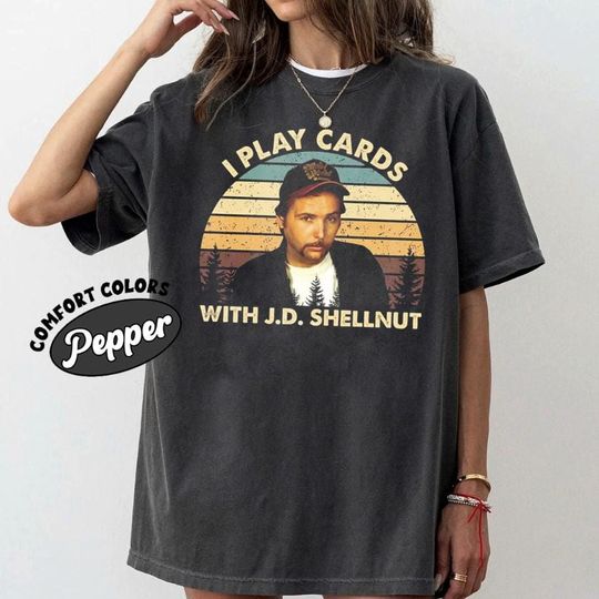 Discover I Play Cards With J D Shellnut Funny Movie Comfort Colors Shirt, Sling Blade Funny Quote Films T-Shirt, Vintage Retro 90s Movie Graphic Tee