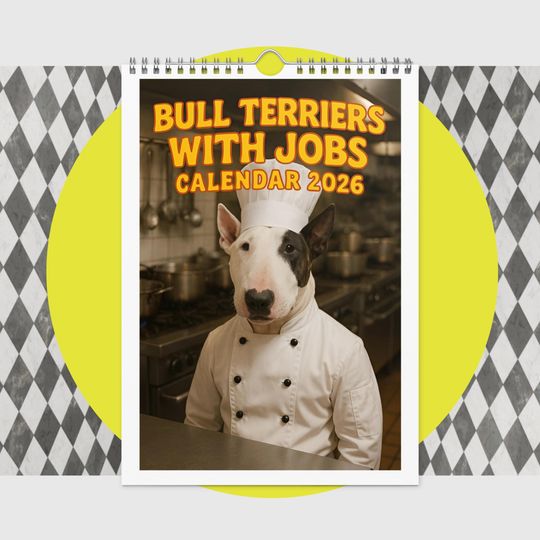 Discover Bull Terrier Dog Calendar 2026  Funny Bull Terrier Gifts for Dog Lovers  Bull Terriers With Jobs Wall Calendar  Bull Terrier Lover Gift