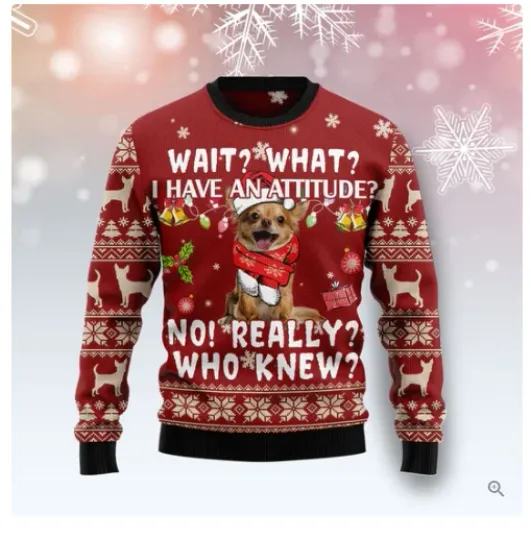 Discover Chihuahua Dog Attitude Ugly Christmas Sweater